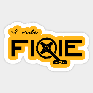 I ride fixie Sticker